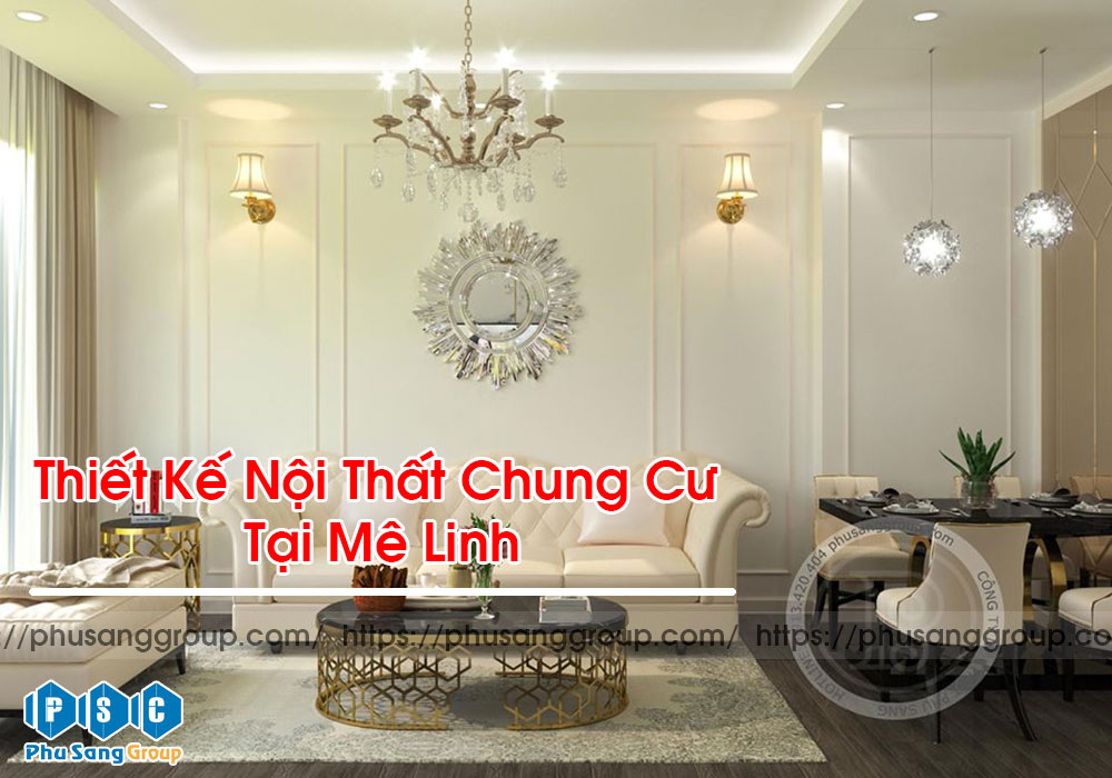 Thiết Kế Nội Thất Chung Cư Tại Mê Linh