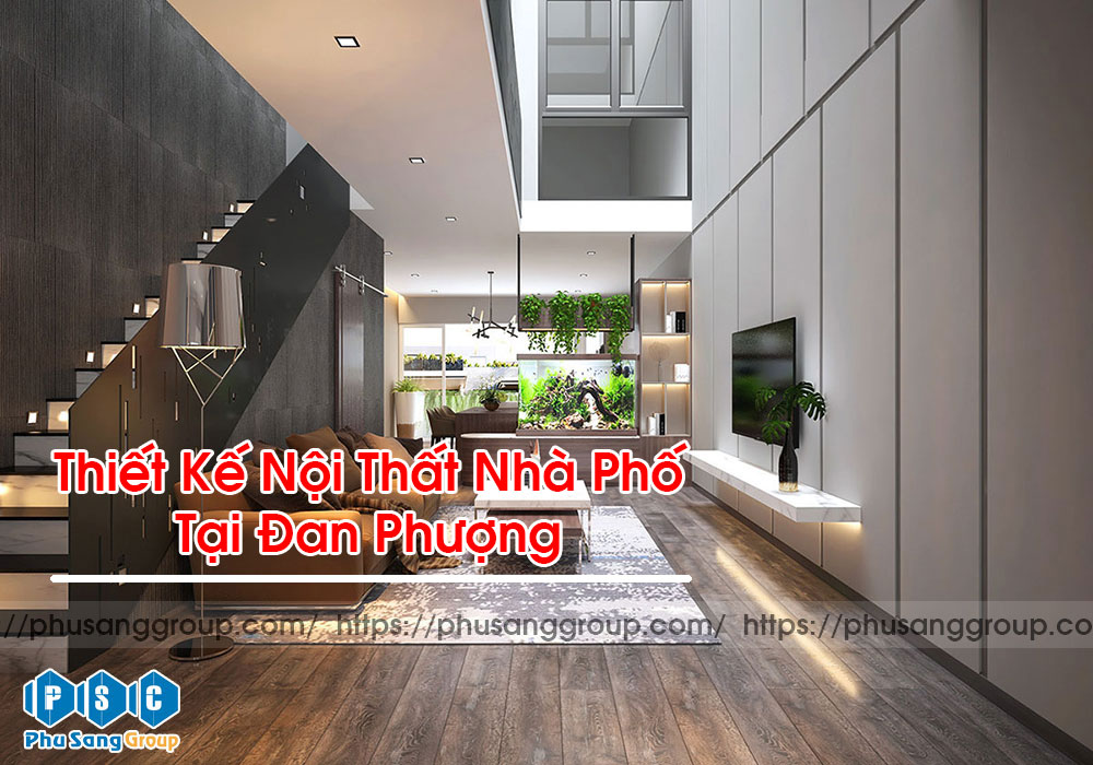 Thiết Kế Nội Thất Nhà Phố Tại Đan Phượng