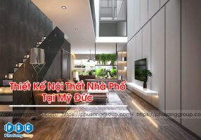 Thiết Kế Nội Thất Nhà Phố Tại Mỹ Đức